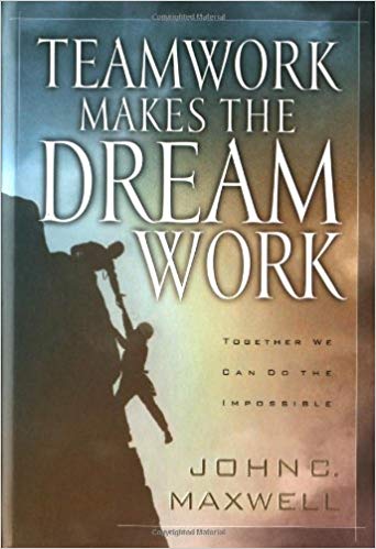 Teamwork Makes The Dream Work HB - John C Maxwell